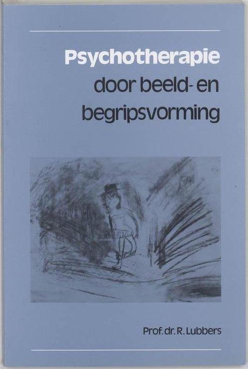 Psychotherapie door beeld- en begripsvorming - Ruud Lubbers, Boeken, Psychologie, Verzenden