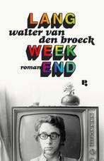 Lang weekend 9789463101134 Broeck Walter, Boeken, Verzenden, Zo goed als nieuw, Broeck Walter