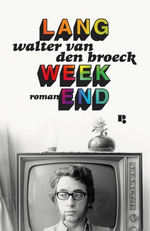 Lang weekend 9789463101134 Broeck Walter, Boeken, Romans, Zo goed als nieuw, Verzenden