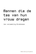 Mannen die de tas van hun vrouw dragen 9789463428828, Boeken, Verzenden, Gelezen, Mette Marije Dijkstra