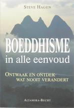 Boeddhisme In Alle Eenvoud 9789023010210, Boeken, Steve Hagen, Zo goed als nieuw, Verzenden