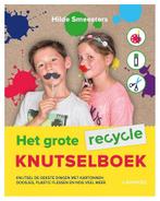 Het grote recycle knutselboek 9789401438773 Hilde Smeesters, Verzenden, Zo goed als nieuw, Hilde Smeesters