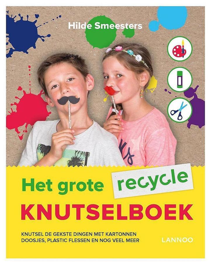 Het grote recycle knutselboek 9789401438773 Hilde Smeesters, Boeken, Overige Boeken, Zo goed als nieuw, Verzenden