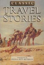 Classic Travel Stories - Introduction by Fiona Pitt-Kethley, Verzenden