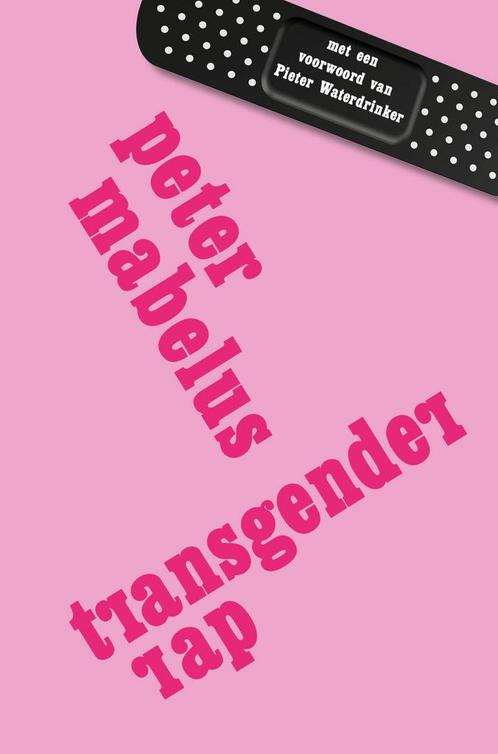Transgender rap 9789493366060 Peter Mabelus, Boeken, Overige Boeken, Zo goed als nieuw, Verzenden