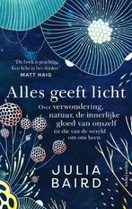 Alles geeft licht 9789026358531 Julia Baird, Boeken, Verzenden, Zo goed als nieuw, Julia Baird