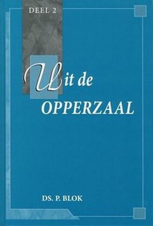 UIT DE OPPERZAAL DL 2 9789055512454 P. Blok, Boeken, Godsdienst en Theologie, Gelezen, Verzenden