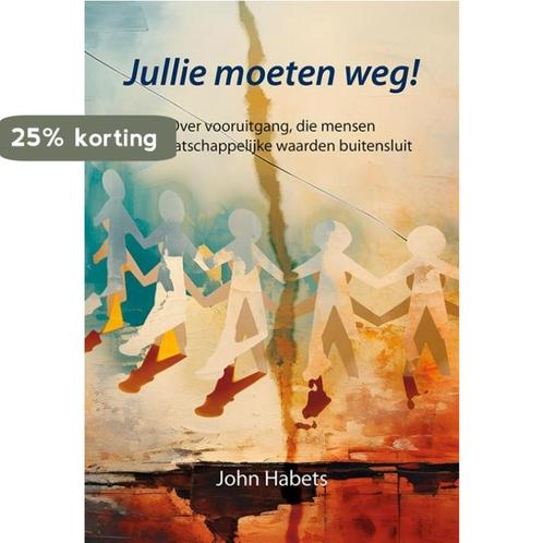Jullie moeten weg! 9789463656603 John Habets, Boeken, Schoolboeken, Zo goed als nieuw, Verzenden