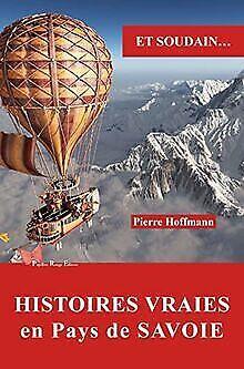 Histoires vraies en Pays de Savoie  Hoffmann, Pi...  Book, Boeken, Overige Boeken, Zo goed als nieuw, Verzenden