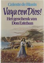 Vaya con Dios : het geschenk van Don Esteban 9789032500825, Verzenden, Blasis