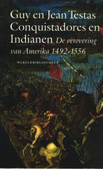 Conquistadores en Indianen 9789028415904, Boeken, Geschiedenis | Wereld, Gelezen, Guy Testas, Jean Testas, Verzenden