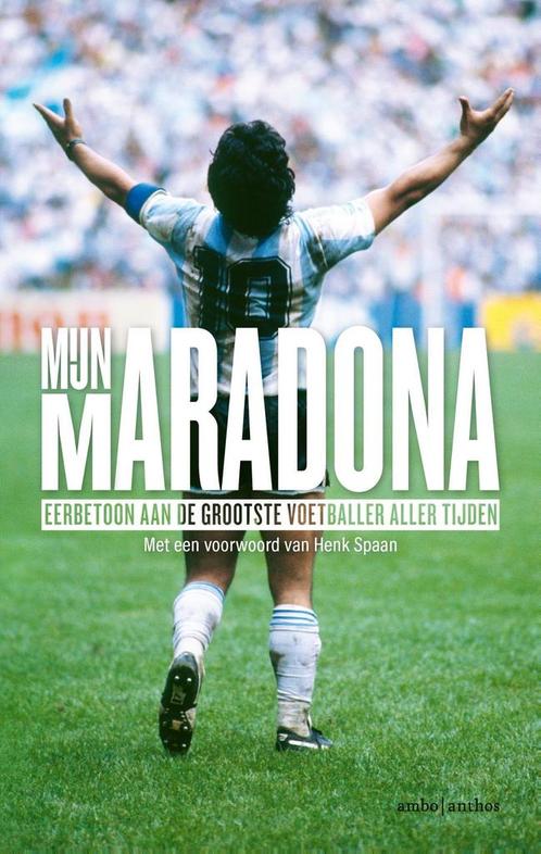 Mijn Maradona 9789026356162 Henk Spaan, Boeken, Hobby en Vrije tijd, Zo goed als nieuw, Verzenden