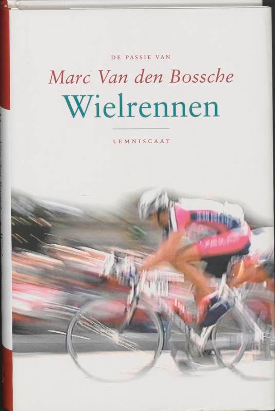 Wielrennen / De passie van 9789056377649, Boeken, Literatuur, Zo goed als nieuw, Verzenden