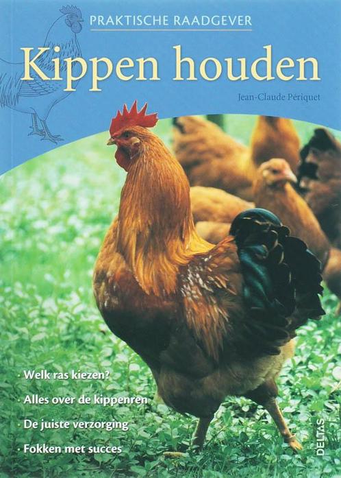 Praktische raadgever - Kippen houden 9789044713886, Boeken, Hobby en Vrije tijd, Zo goed als nieuw, Verzenden
