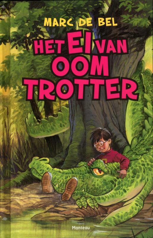 Het ei van oom Trotter / Trotter 9789022326428 Marc de Bel, Boeken, Kinderboeken | Jeugd | 10 tot 12 jaar, Gelezen, Verzenden