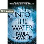 Into the Water: From the bestselling author of The Girl on, Boeken, Verzenden, Gelezen, Hawkins