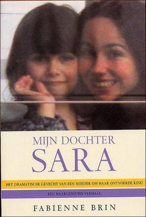 Mijn dochter Sara 9789044307948, Boeken, Literatuur, Gelezen, Verzenden