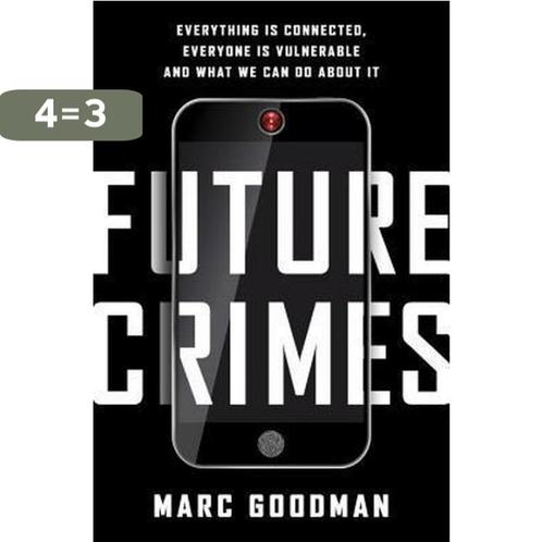 Future Crimes 9780385539005 Marc Goodman, Boeken, Taal | Engels, Zo goed als nieuw, Verzenden