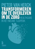 Transformeren om te overleven in de zorg 9789401427203, Verzenden, Zo goed als nieuw, Pieter Van Herck