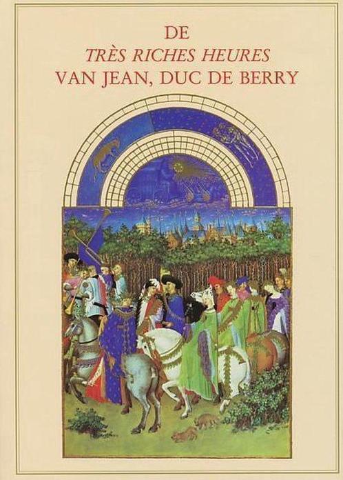 De Très riches Heures van Jean, Duc de Berry 9789029082297, Boeken, Kunst en Cultuur | Beeldend, Gelezen, Verzenden