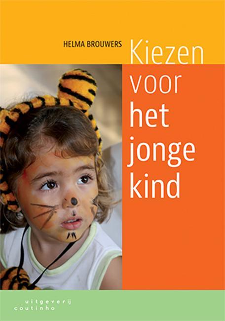 Kiezen voor het jonge kind 9789046904473 Helma Brouwers, Boeken, Studieboeken en Cursussen, Gelezen, Verzenden