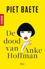 De dood van Anke Hoffman / Noodlot / 1 9789022338117, Boeken, Verzenden, Zo goed als nieuw, Piet Baete