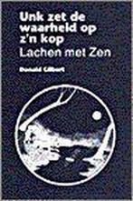 Unk zet de waarheid op zn kop 9789062718146 D. Gilbert, Verzenden, D. Gilbert
