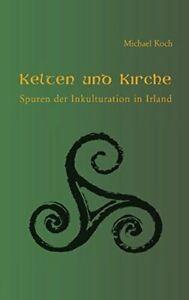 Kelten und Kirche.by Koch, Michael New   ., Livres, Livres Autre, Envoi