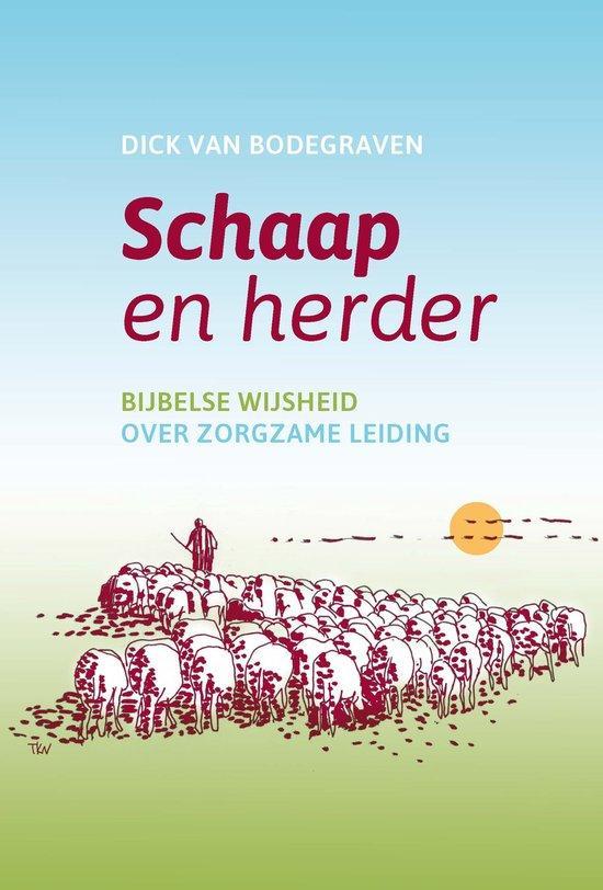 Schaap en herder 9789463693127 Dick van Bodegraven, Boeken, Godsdienst en Theologie, Gelezen, Verzenden