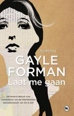 Laat me gaan 9789044349894 Gayle Forman, Boeken, Verzenden, Gelezen, Gayle Forman