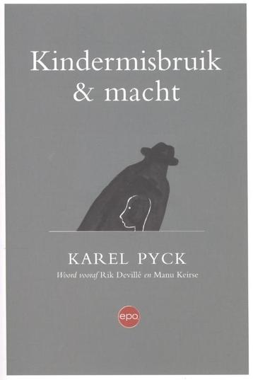 Kindermisbruik & macht 9789491297274 Karel Pyck, Verzenden, Karel Pyck