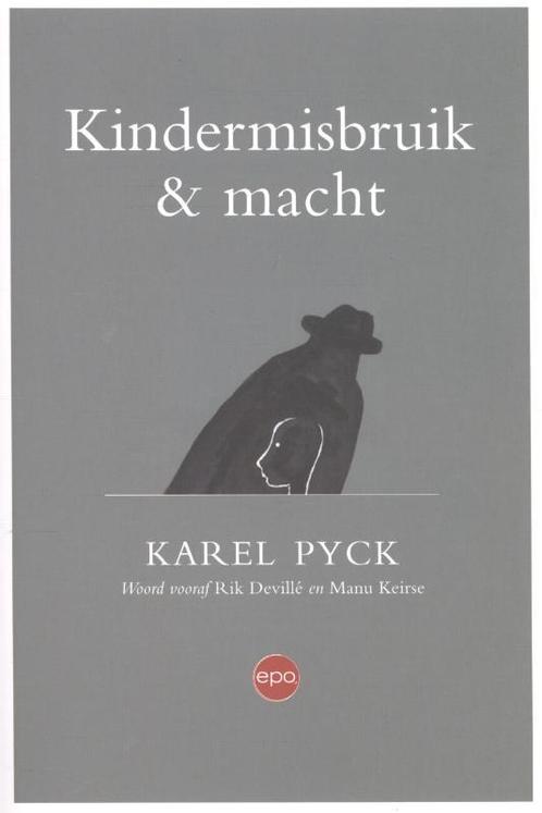 Kindermisbruik & macht 9789491297274 Karel Pyck, Boeken, Literatuur, Zo goed als nieuw, Verzenden