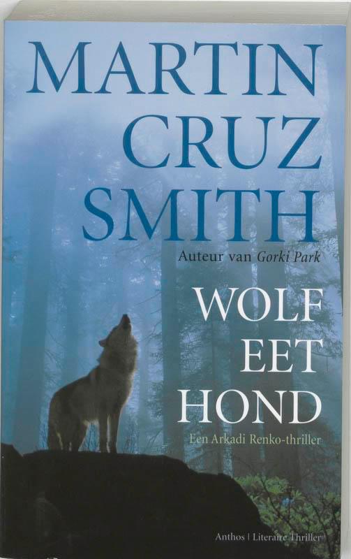 Wolf eet hond / Een Arkadi Renko thriller 9789041405074, Boeken, Thrillers, Gelezen, Verzenden