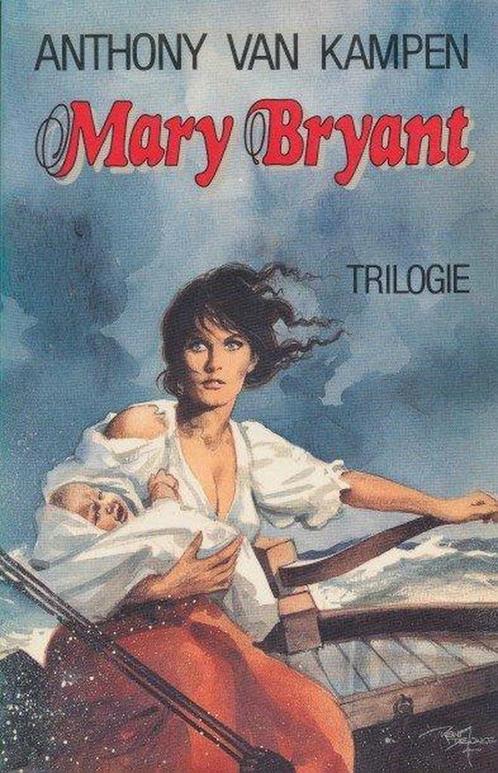 Mary bryant trilogie 9789026970665 Anthony van Kampen, Boeken, Historische romans, Gelezen, Verzenden