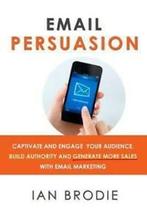 Email persuasion by Ian Brodie (Paperback), Livres, Ian Brodie, Verzenden