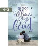 Grace Williams Says It Loud 9781444704013 Emma Henderson, Verzenden, Gelezen, Emma Henderson