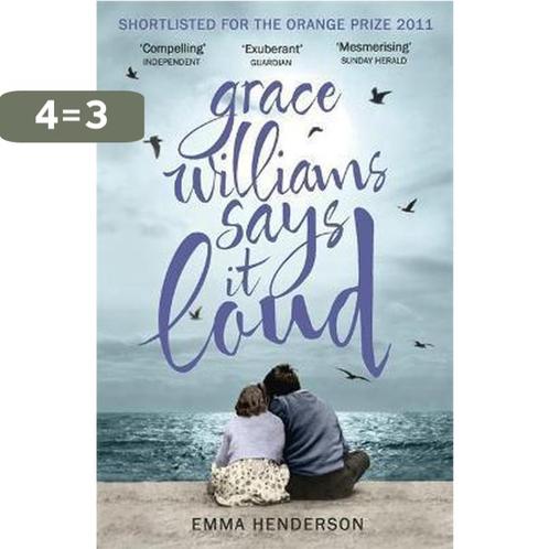 Grace Williams Says It Loud 9781444704013 Emma Henderson, Boeken, Taal | Engels, Gelezen, Verzenden