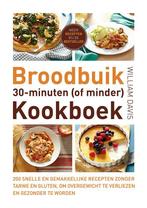 Broodbuik 30-minuten (of minder) kookboek 9789021557083, Boeken, Gezondheid, Dieet en Voeding, Zo goed als nieuw, William Davis