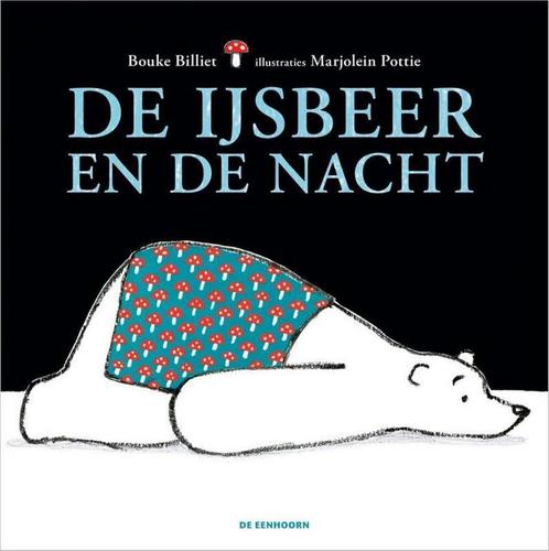 De ijsbeer en de nacht 9789462913431 Bouke Billiet, Boeken, Prentenboeken en Plaatjesalbums, Gelezen, Verzenden