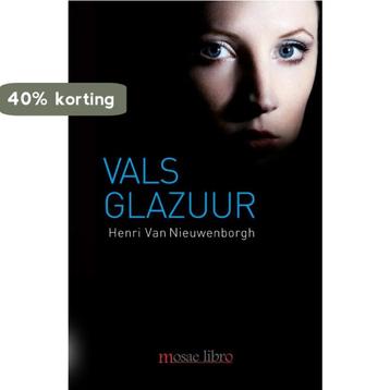 Vals glazuur 9789086663347 Henri Van Nieuwenborgh, Verzenden, Henri Van Nieuwenborgh