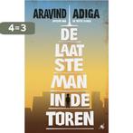 De laatste man in de toren 9789023475903 Aravind Adiga, Verzenden, Zo goed als nieuw, Aravind Adiga