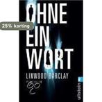 Ohne ein Wort 9783548267432 Linwood Barclay, Boeken, Verzenden, Gelezen, Linwood Barclay