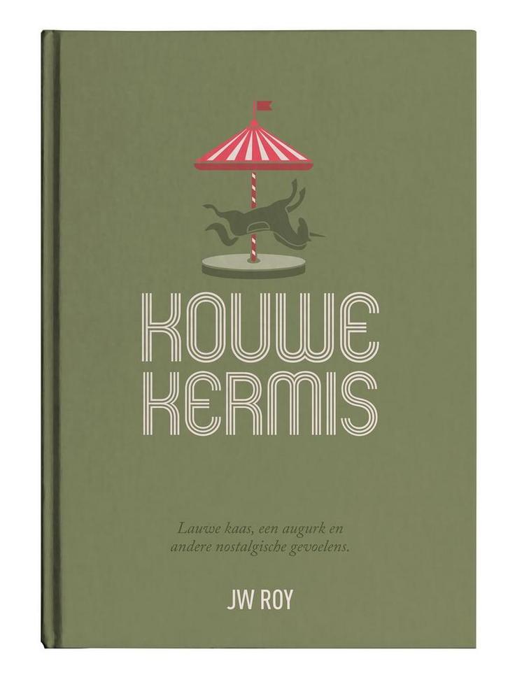 Kouwe Kermis / Muziek & Verhalen 9789090355184 Jw Roy, Livres, Art & Culture | Arts plastiques, Envoi