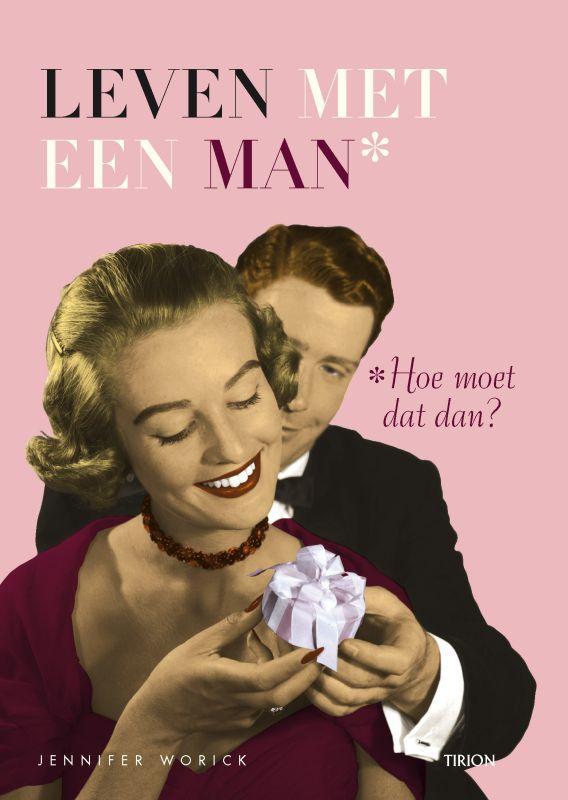 Leven met een man 9789043906586 J. Worick, Boeken, Stripverhalen, Gelezen, Verzenden
