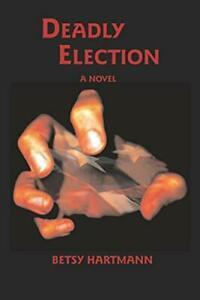 Deadly Election.by Hartmann, Betsy New   ., Livres, Livres Autre, Envoi