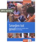 Smeden tot goud / Sport en Kennis 9789071902062, Boeken, Verzenden, Zo goed als nieuw