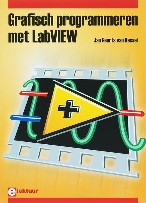 Grafisch Programmeren met LabVIEW 9789053810316, Boeken, Informatica en Computer, Zo goed als nieuw, Verzenden