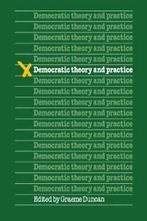 Democratic Theory and Practice by Duncan New   ,,, Boeken, Verzenden, Zo goed als nieuw, Duncan