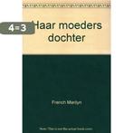 Haar moeders dochter 9789029045728 Marilyn French, Boeken, Verzenden, Gelezen, Marilyn French