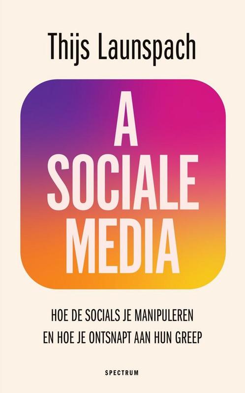Asociale media (9789000387236, Thijs Launspach), Livres, Psychologie, Envoi